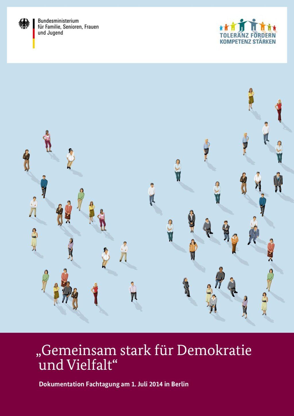 Cover von "Gemeinsam stark für Demokratie". Dokumentation der Fachtagung am 01. Juli 2014 in Berlin