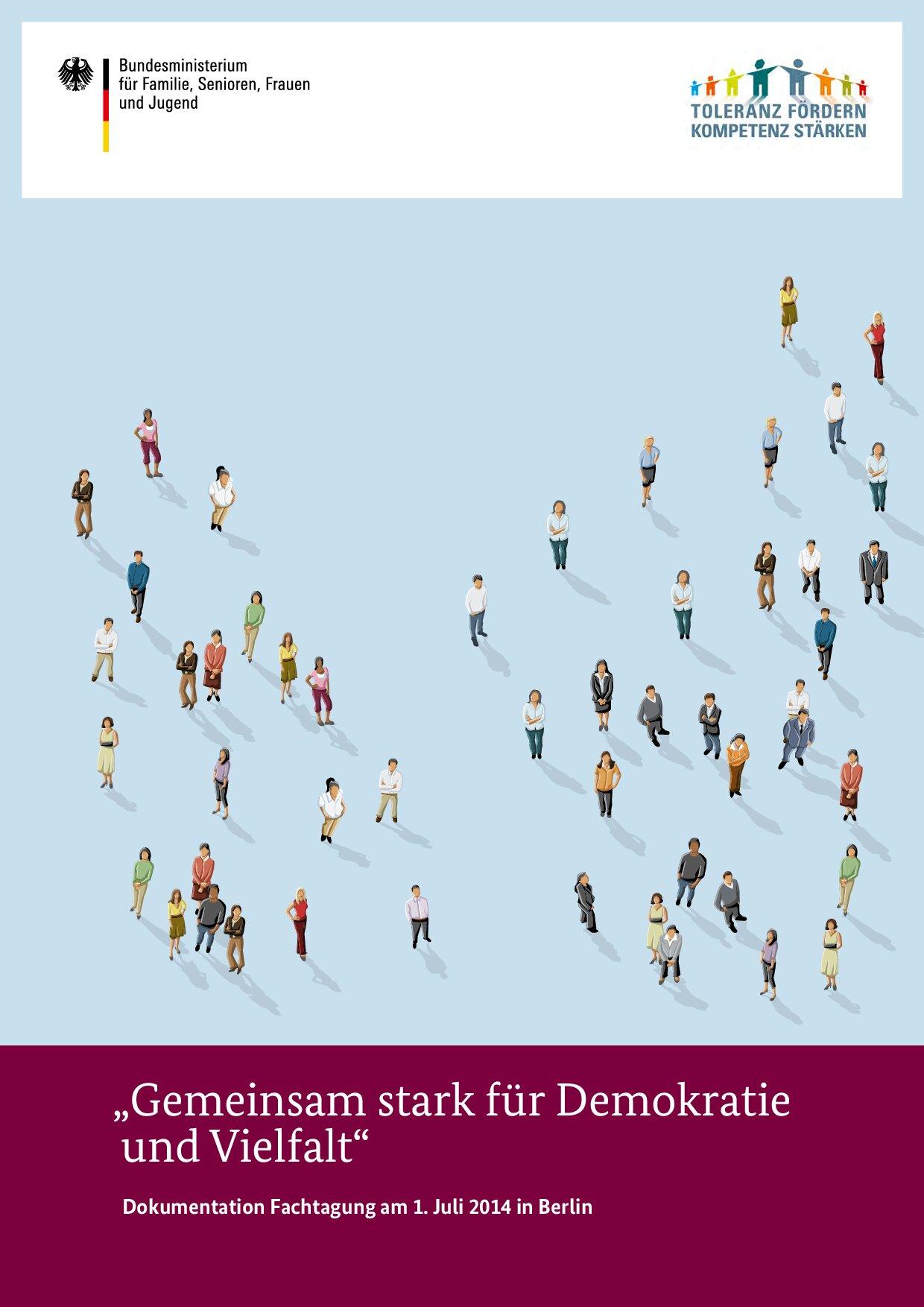 Cover von "Gemeinsam stark für Demokratie". Dokumentation der Fachtagung am 01. Juli 2014 in Berlin