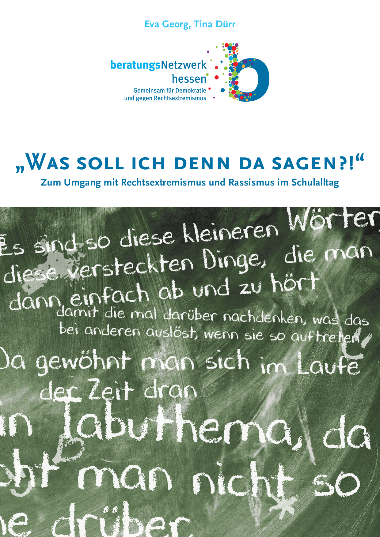 Cover von "Was soll ich denn da sagen?!" Zum Umgang mit Rechtsextremismus und Rassismus im Schulalltag