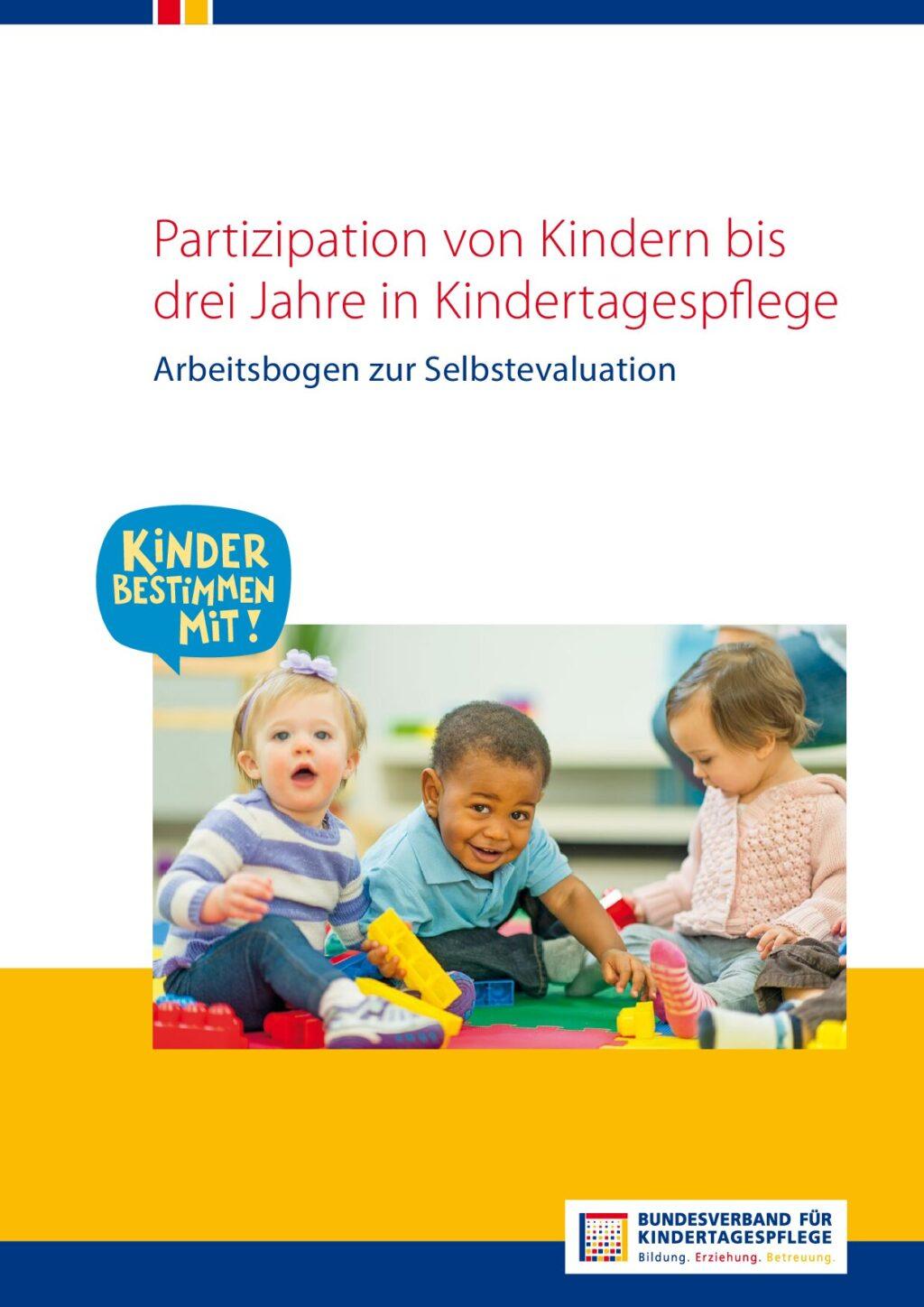 Cover von Partizipation von Kindern bis drei Jahre in Kindertagespflege. Arbeitsbogen zur Selbstevaluation
