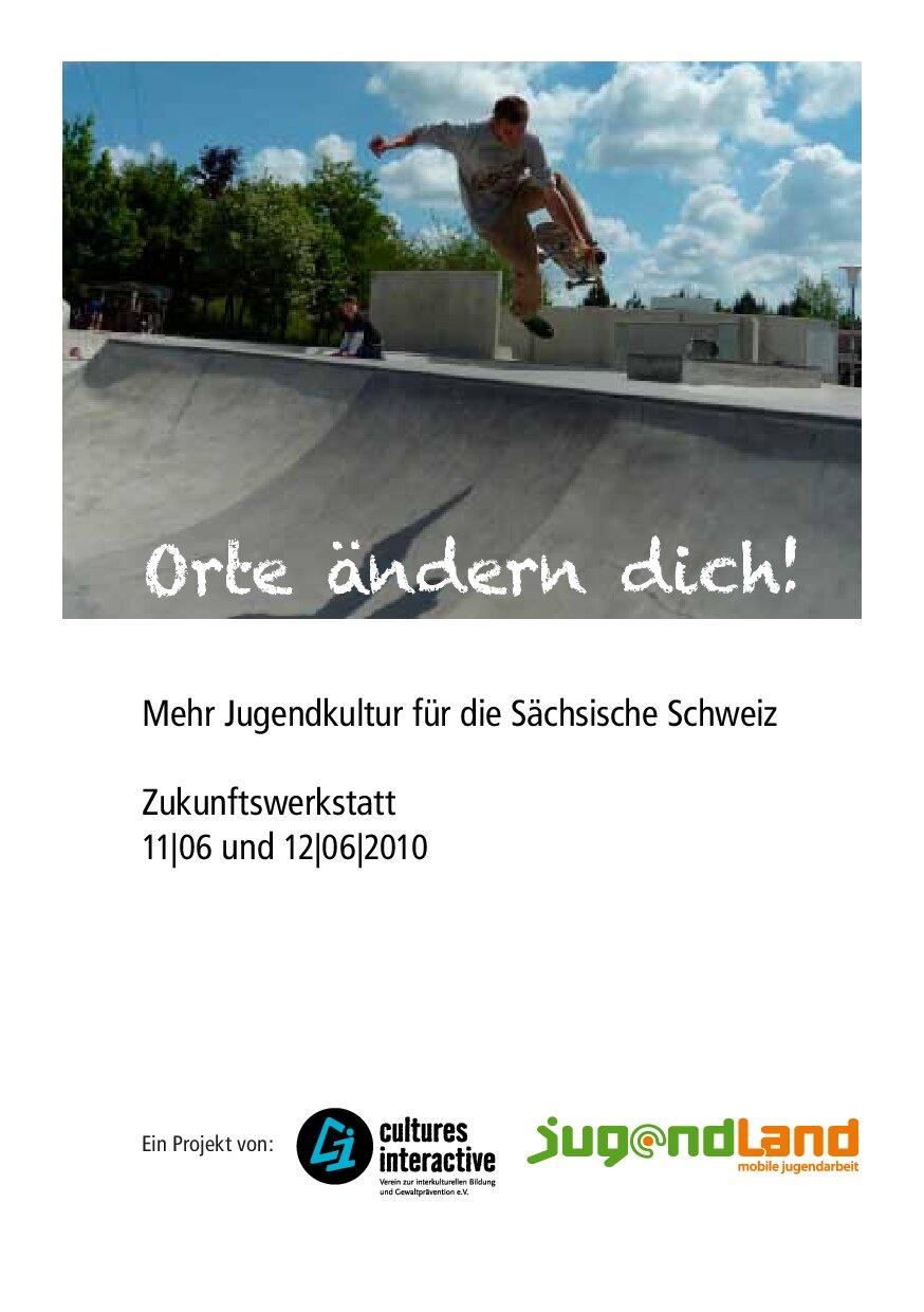 Cover von Orte ändern dich! Mehr Jugendkultur für die sächsische Schweiz. Zukunftswerkstatt 11/06 und 12/06/2010