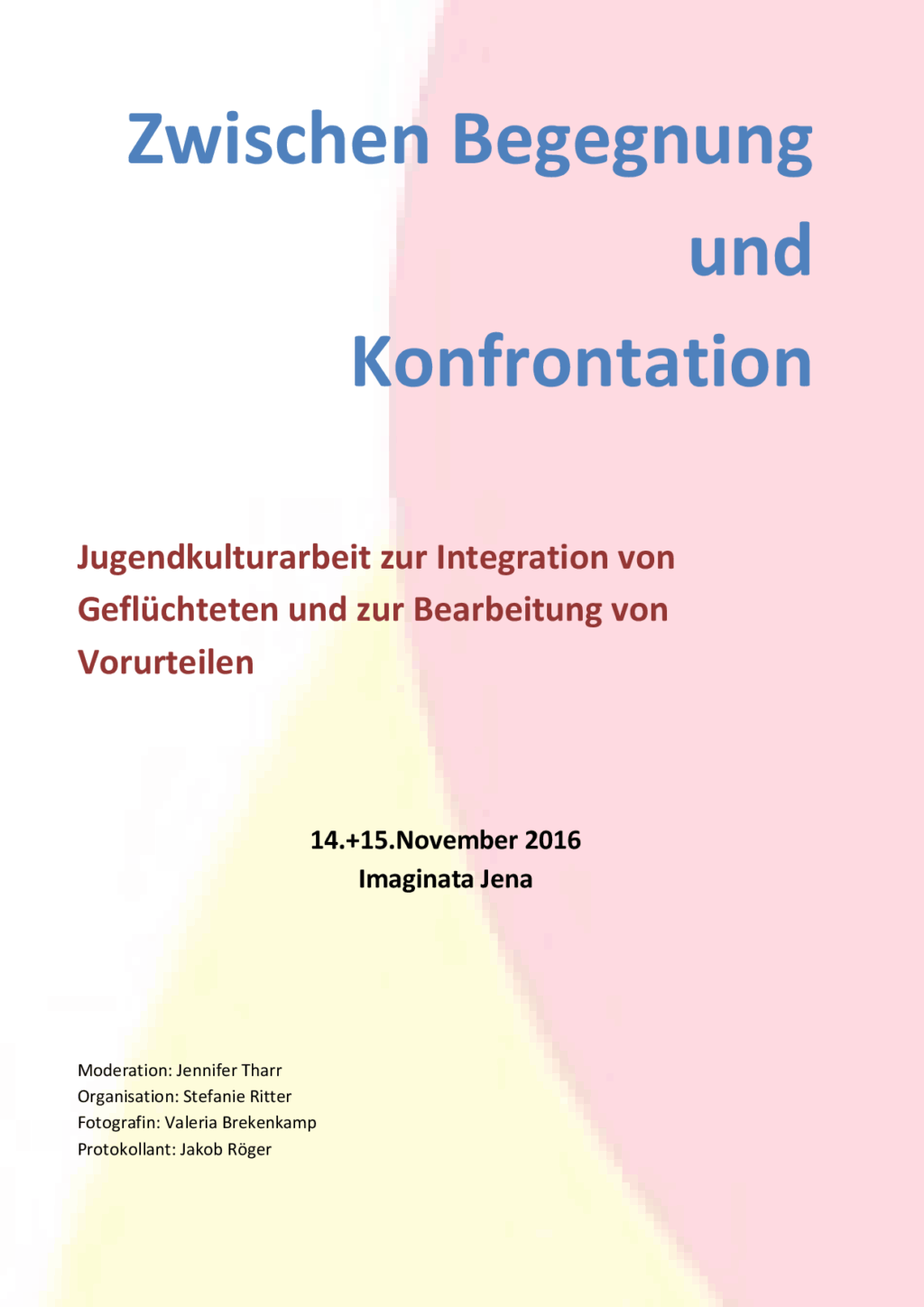 Cover von Zwischen Begegnung und Konfrontation. Jugendkulturarbeit zur Integration von Geflüchteten und zur Bearbeitung von Vorurteilen