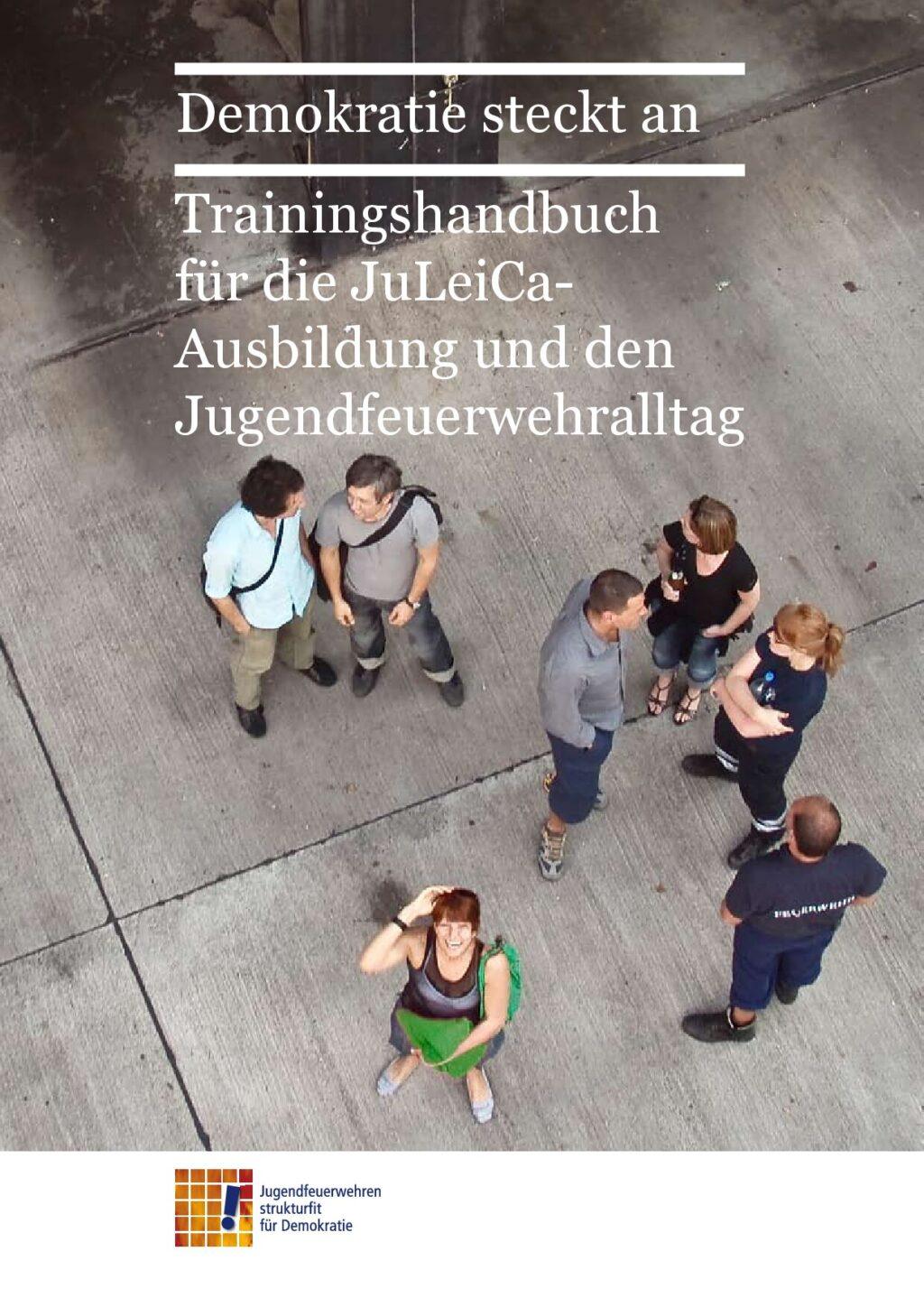 Cover von Demokratie steckt an Trainingshandbuch für die JuLeiCa-Ausbildung und den Jugendfeuerwehralltag