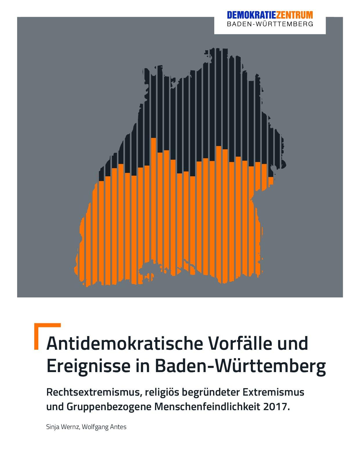 Cover von Antidemokratische Vorfälle und Ereignisse in Baden-Württemberg. Rechtsextremismus, religiös begründeter Extremismus und Gruppenbezogene Menschenfeindlichkeit 2017