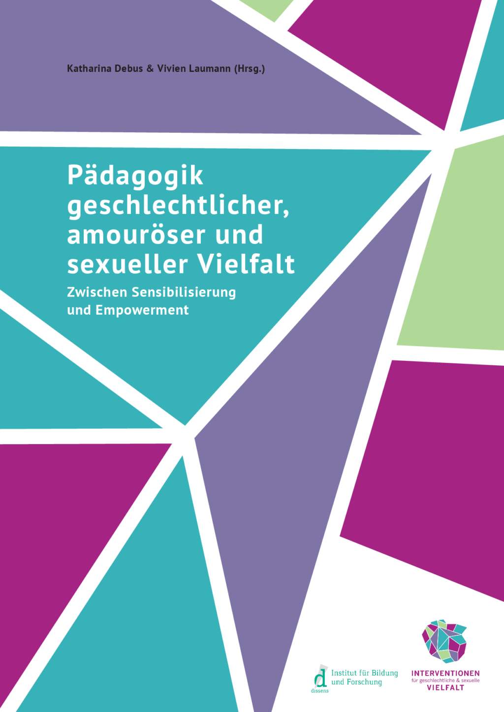 Cover von Pädagogik geschlechtlicher, amouröser und sexueller Vielfalt. Zwischen Sensibilisierung und Empowerment