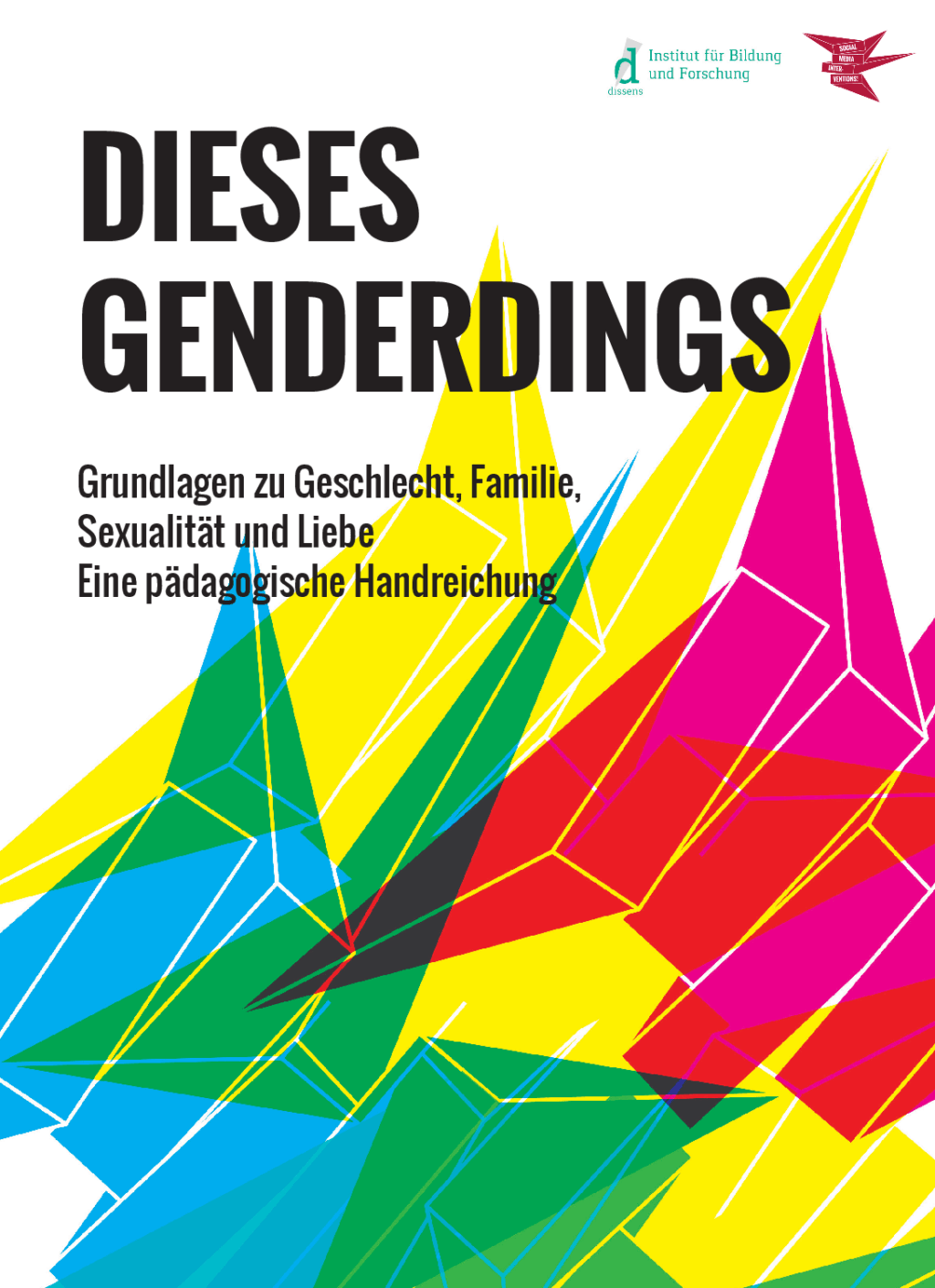 Cover von DIESES GENDERDINGS. Grundlagen zu Geschlecht, Familie, Sexualität und Liebe. Eine pädagogische Handreichung
