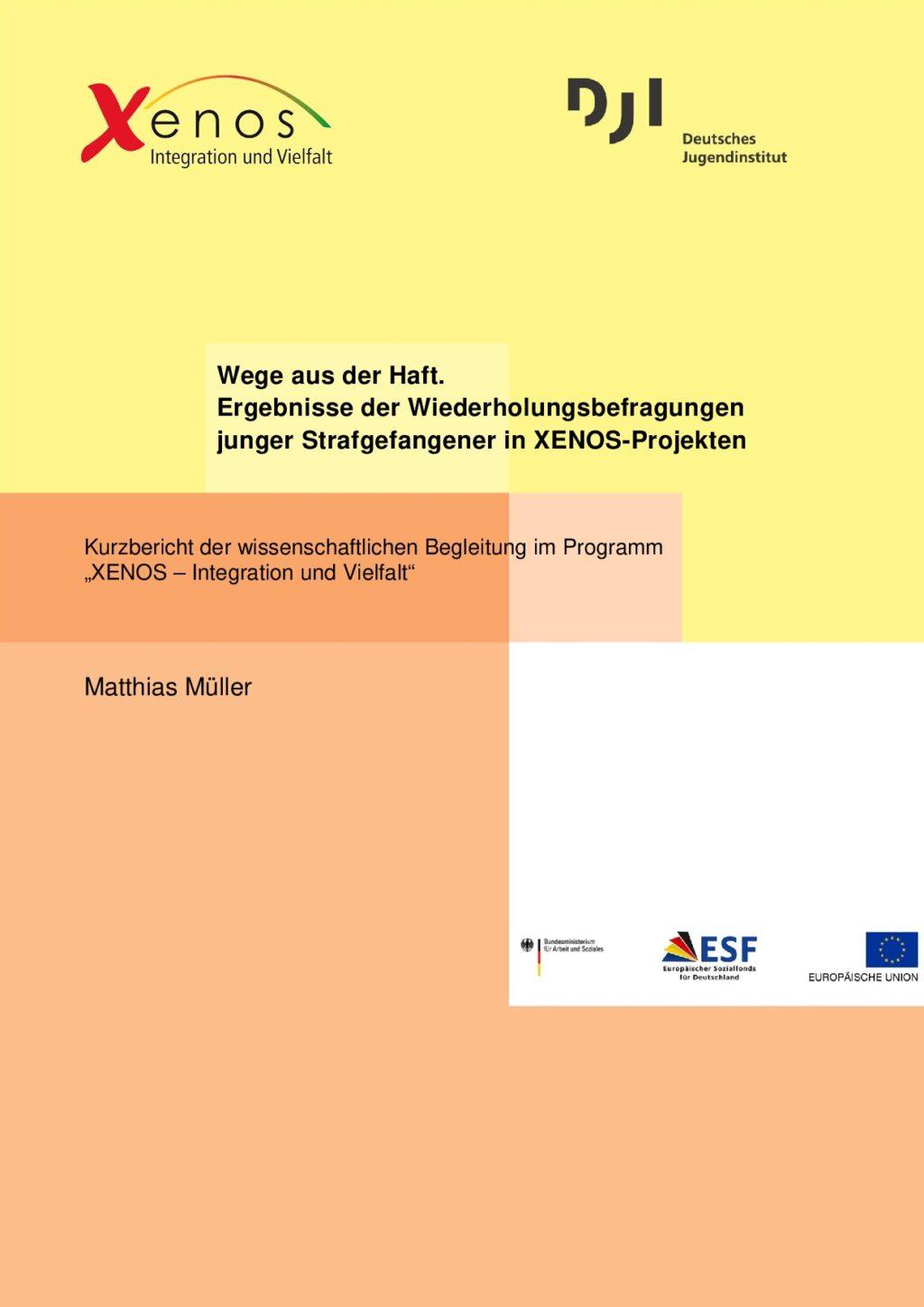 Cover von Wege aus der Haft. Ergebniss der Wiederholungsbefragungen junger Strafgefangener in XENOS-Projekten. Kurzbericht der wissenschaftlichen Begleitung im Programm "XENOS – Integration und Vielfalt"