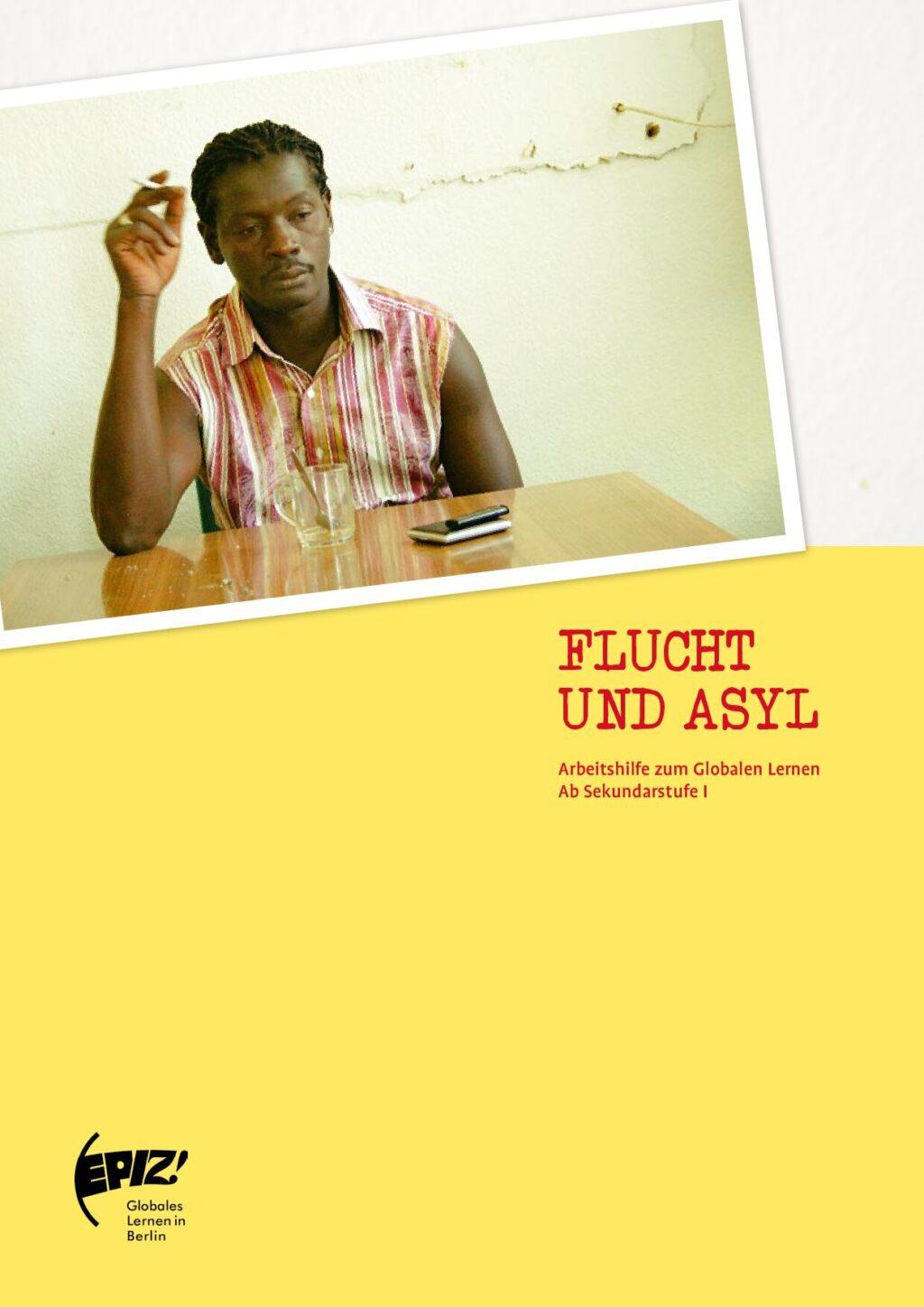 Cover von Flucht und Asyl. Arbeitshilfe zum Globalen Lernen