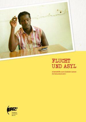 Cover von Flucht und Asyl. Arbeitshilfe zum Globalen Lernen