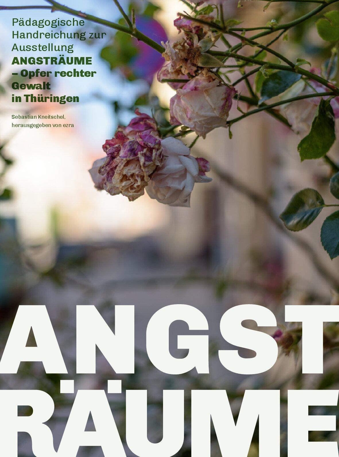 Cover von Angsträume – Opfer rechter Gewalt in Thüringen. Pädagogische Handreichung zur Ausstellung