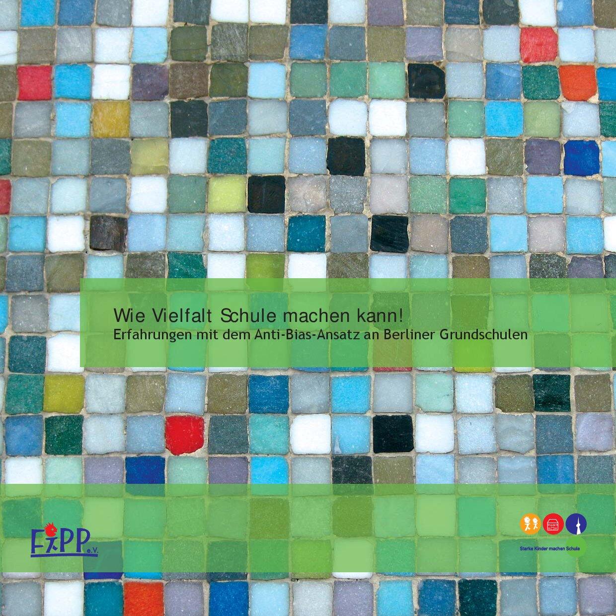 Cover von Wie Vielfalt Schule machen kann! Erfahrungen mit dem Anti-Bias-Ansatz an Berliner Grundschulen