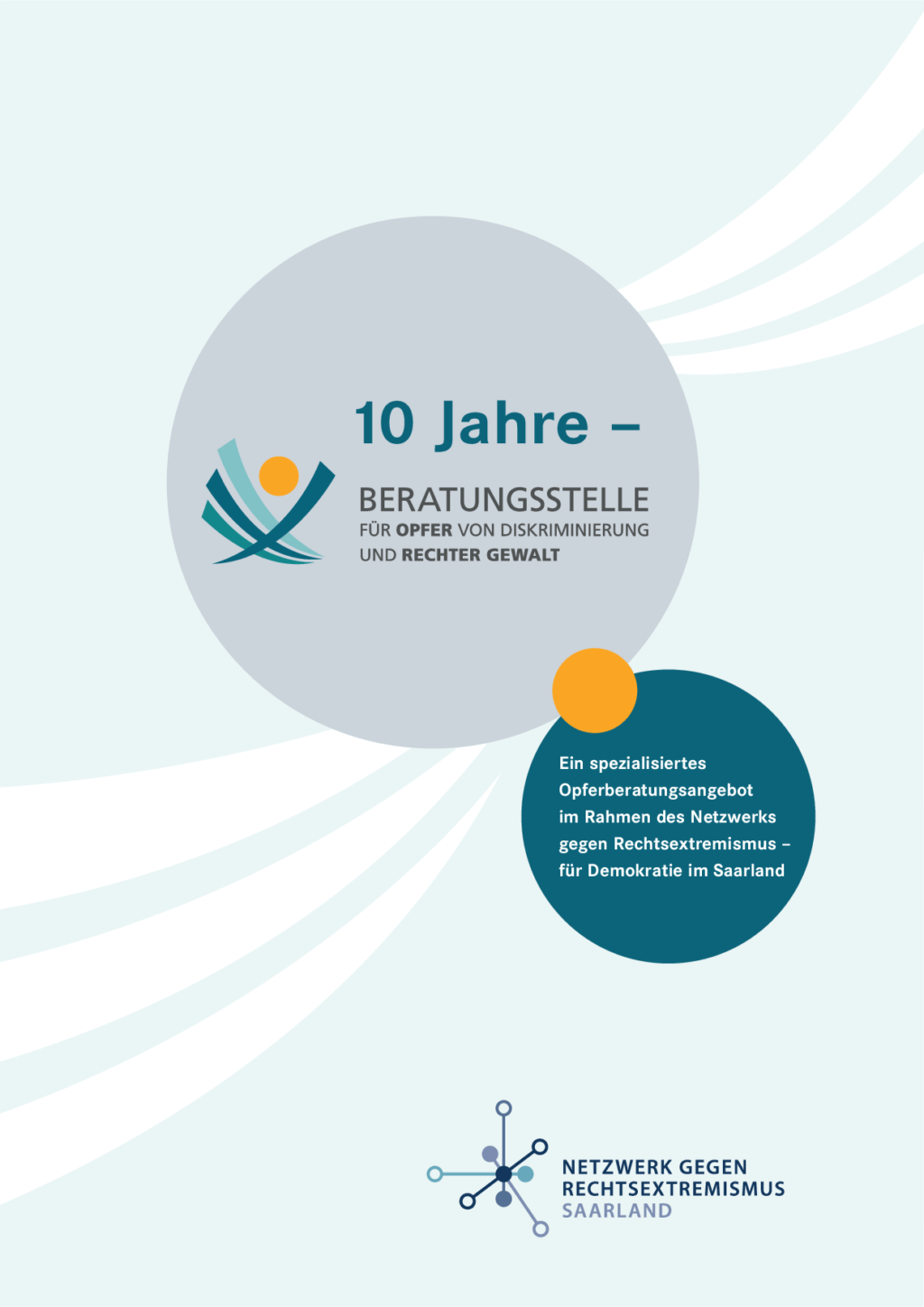 Cover von 10 Jahre Beratung für Opfer von Diskriminierung und rechter Gewalt im Saarland. Ein spezialisiertes Opferberatungsangebot im Rahmen des Netzwerks gegen Rechtsextremismus – für Demokratie im Saarland