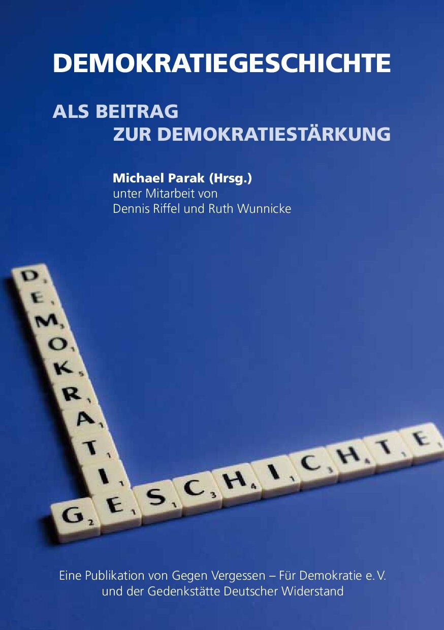 Cover von Demokratiegeschichte als Beitrag zur Demokratiestärkung