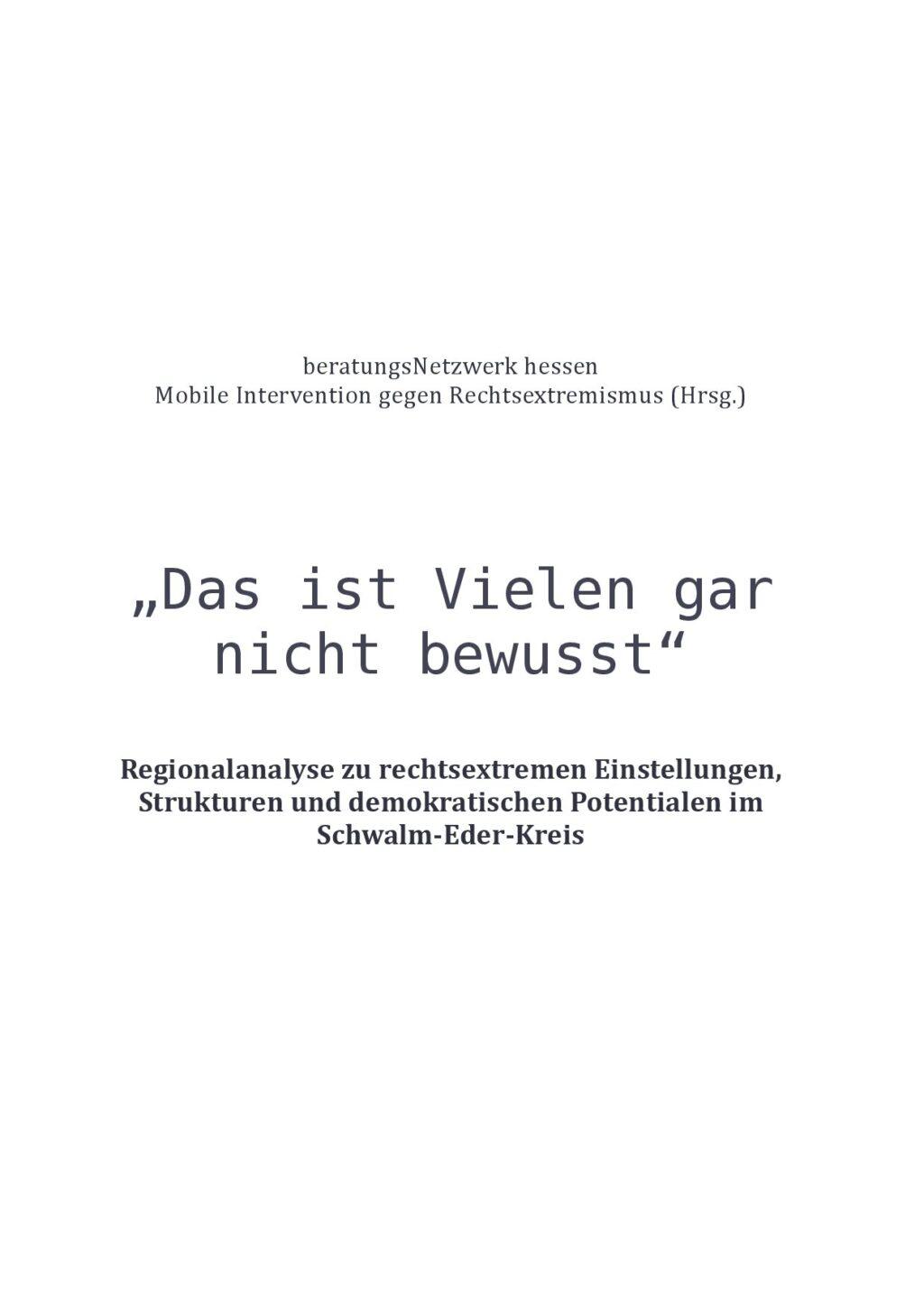 Cover von "Das ist Vielen gar nicht bewusst" Regionalanalyse zu rechtsextremen Einstellungen, Strukturen und demokratischen Potentialen im Schwalm-Eder-Kreis