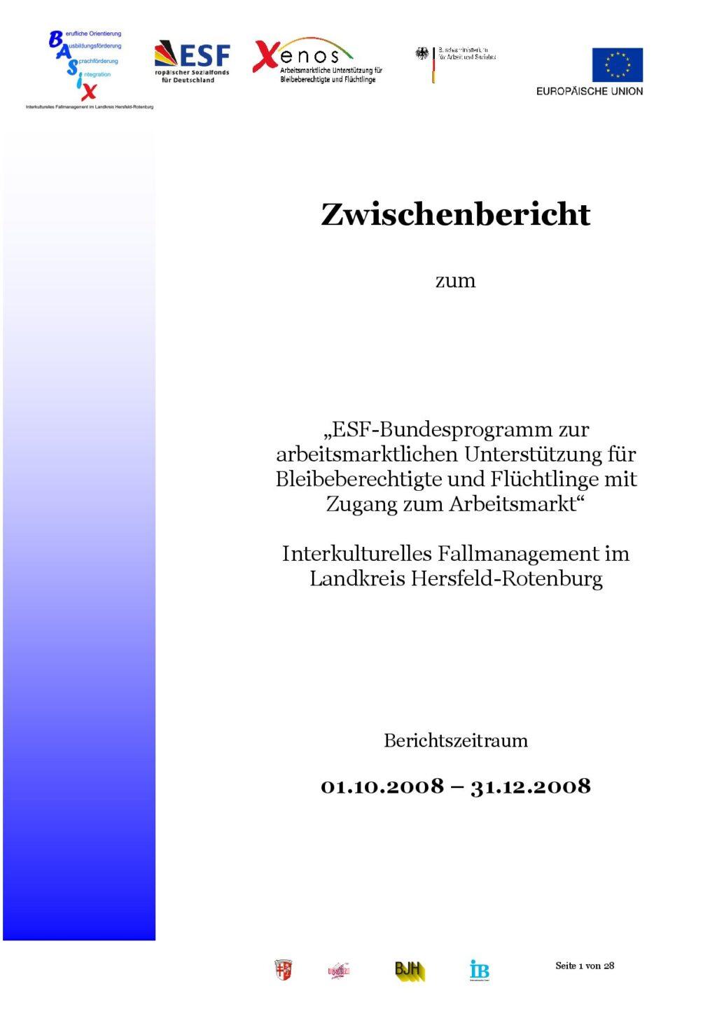 Cover von Zwischenbericht zum "ESF-Bundesprogramm zur arbeitsmarktlichen Unterstützung für Bleibeberechtigte und Flüchtlinge mit Zugang zum Arbeitsmarkt" Interkulturelles Fallmanagement im Landkreis Hersfeld-Rotenburg