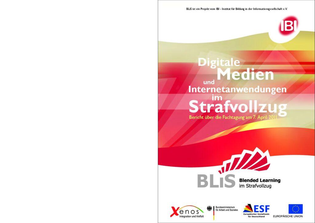 Cover von Digitale Medien und Internetanwendungen im Strafvollzug. Bericht über die Fachtagung am 07. April 2011