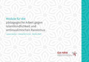 Cover von Module für die pädagogische Arbeit gegen Islamfeindlichkeit und antimuslimischen Rassismus