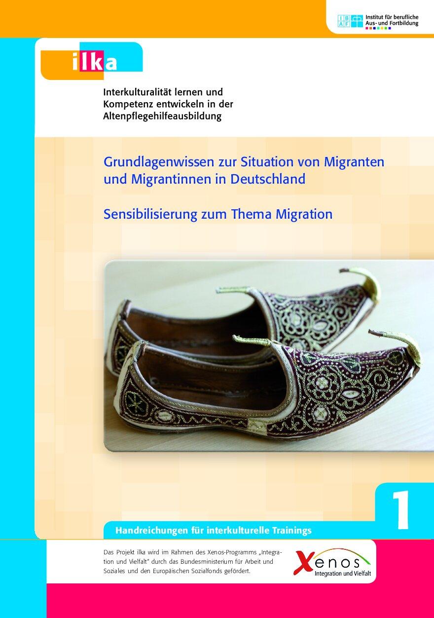 Cover von Grundlagenwissen zur Situation von Migranten und Migrantinnen in Deutschland. Sensibilisierung zum Thema Migration. Handreichung für interkulturelle Trainings 1