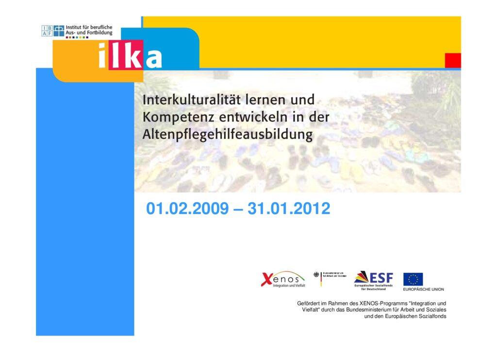 Cover von ilka. Interkulturalität lernen und Kompetenz entwickeln in der Altenpflegeausbildung. 01.02.2009 – 31.01.2012