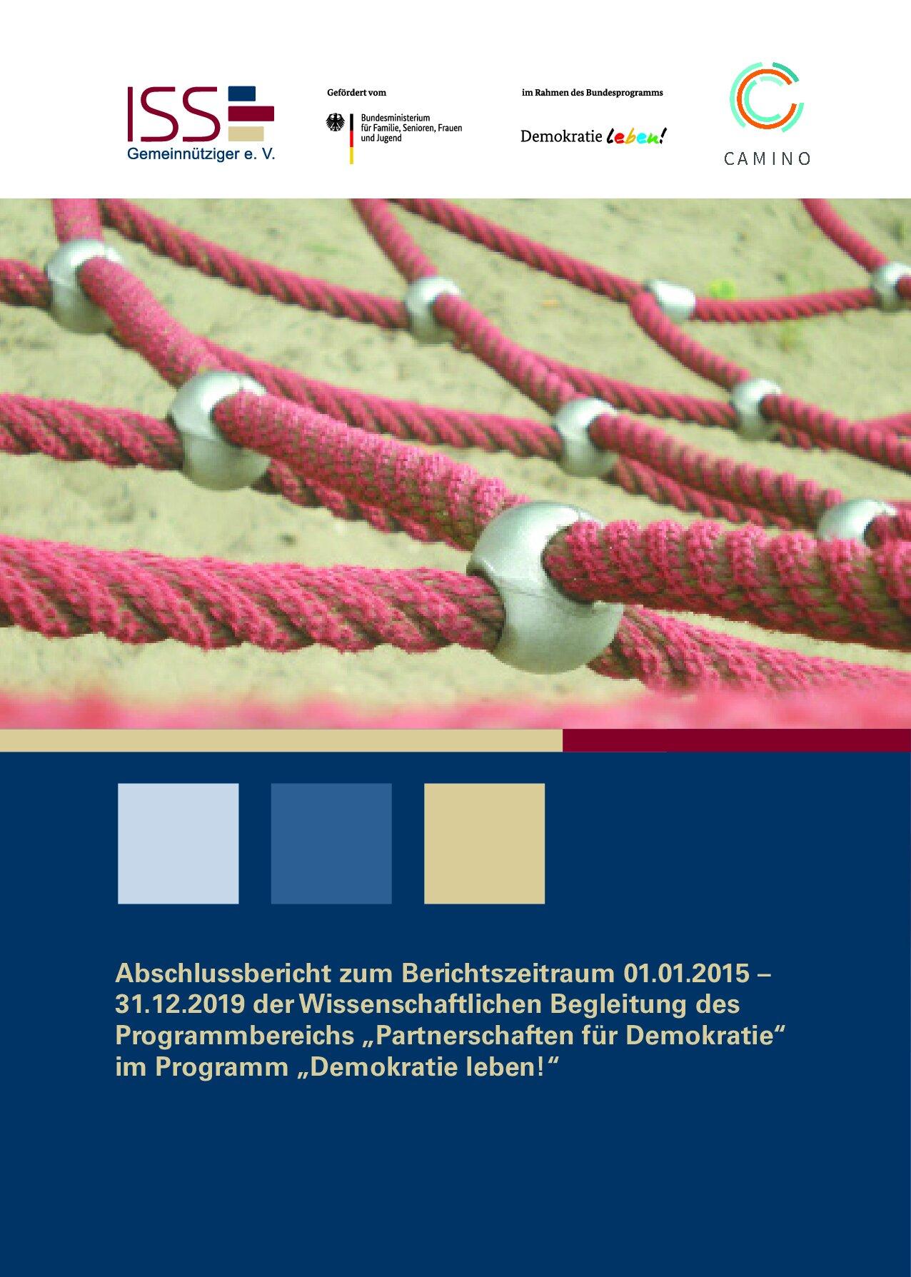 Cover von Abschlussbericht zum Berichtszeitraum 01.01.2015 – 31.12.2019 der Wissenschaftlichen Begleitung des Programmbereichs "Partnerschaften für Demokratie" im Programm "Demokratie leben!"