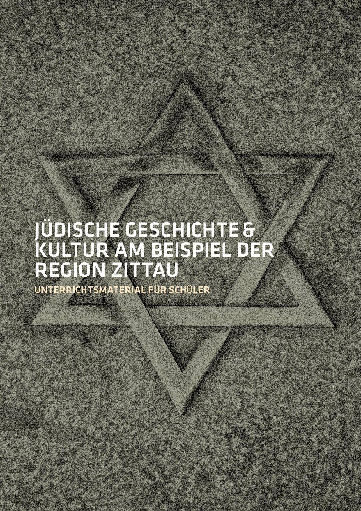 Cover von Jüdische Geschichte & Kultur am Beispiel der Region Zittau. Unterrichtsmaterial für Schüler