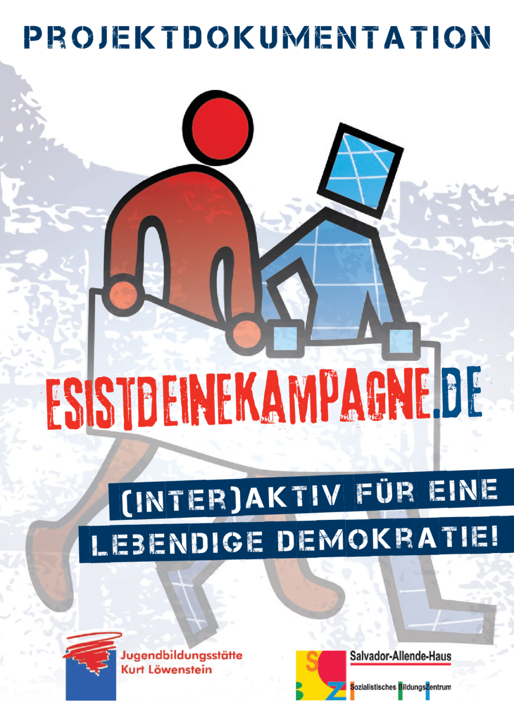 Cover von Projektdokumentation. esistdeinekampagne.de (Inter)aktiv für eine lebendige Demokratie!