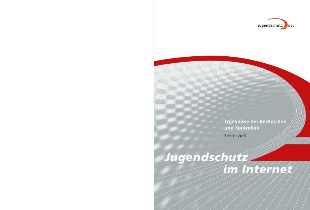 Cover von Jugendschutz im Internet. Ergebnisse der Recherchen und Kontrollen. Bericht 2016