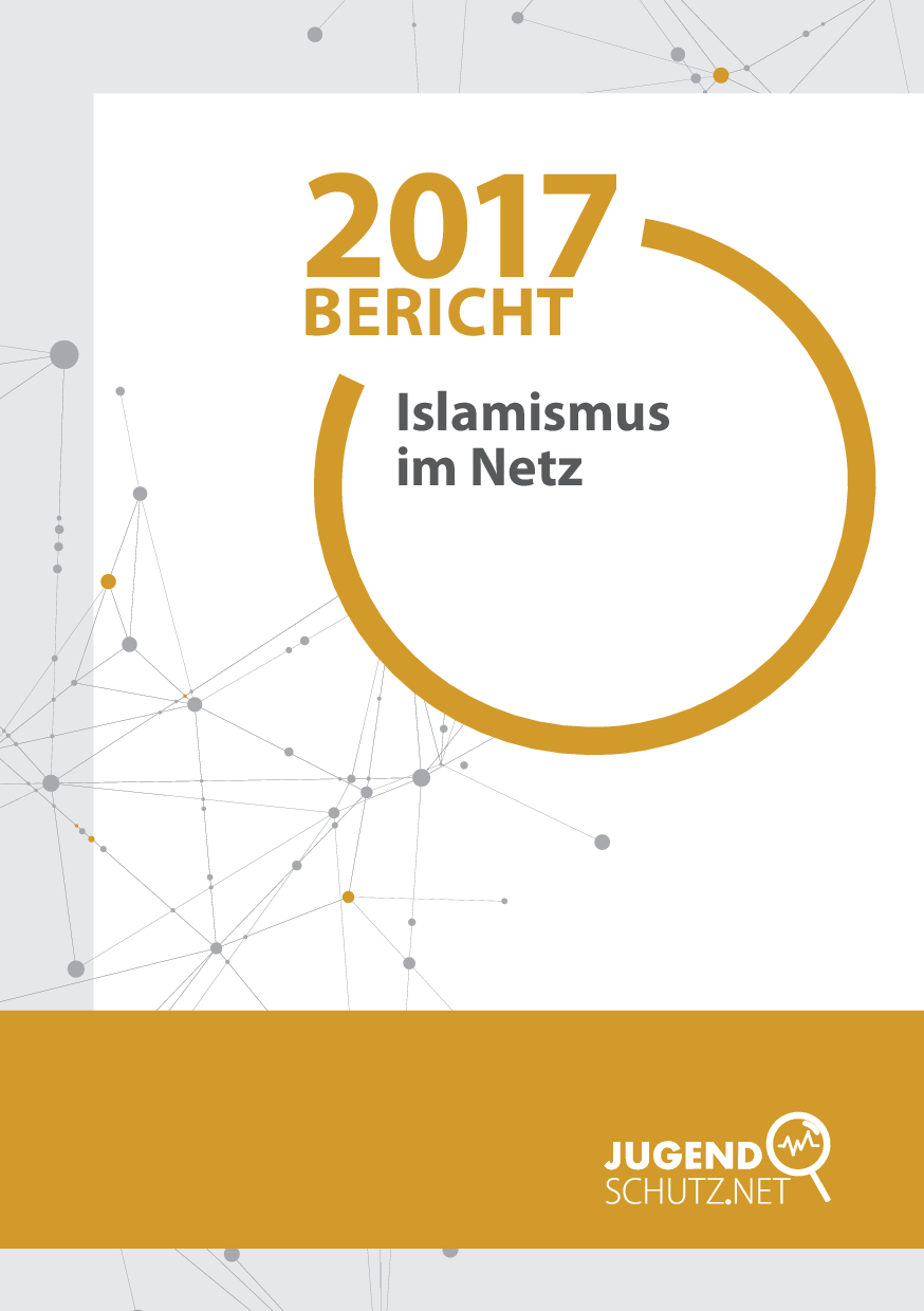 Cover von Bericht 2017. Islamismus im Netz