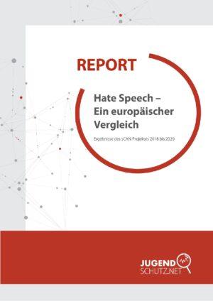 Cover von Report: Hate Speech – Ein europäischer Vergleich. Ergebnisse des sCAN-Projektes 2018 -2020
