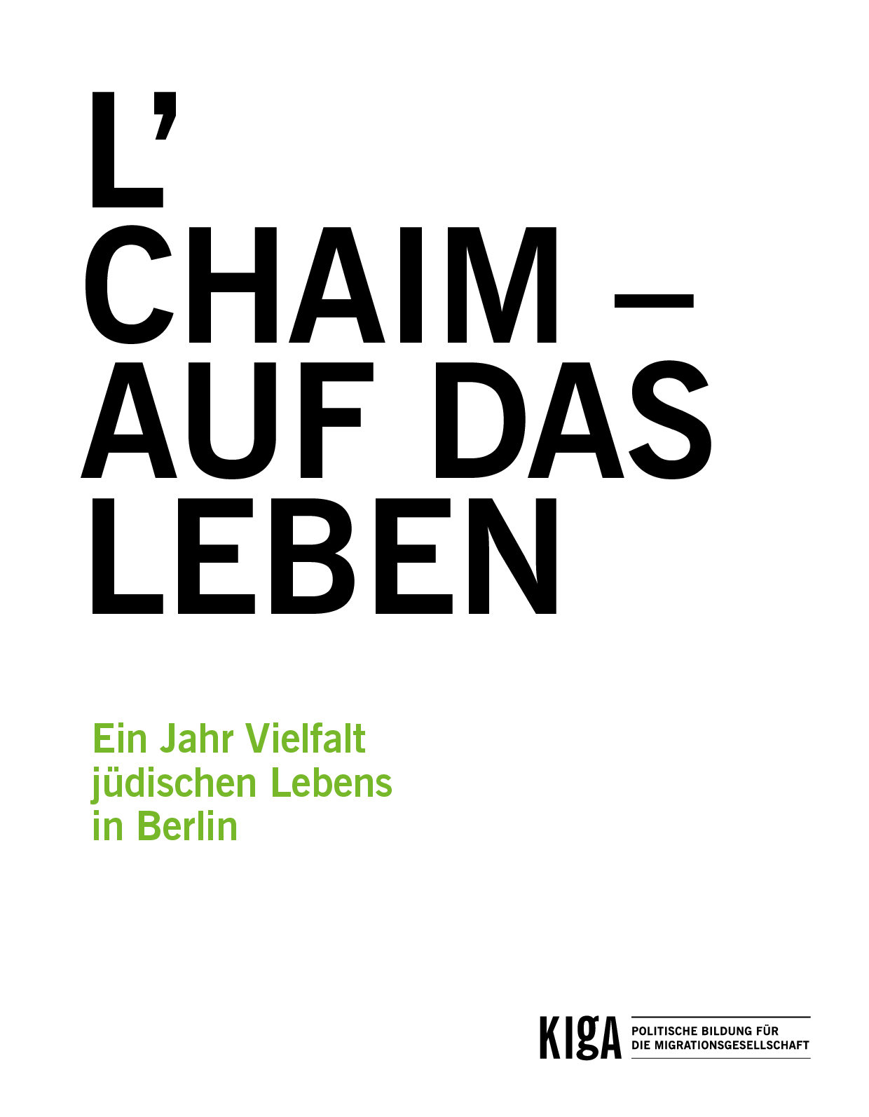 Cover von L’  CHAIM –AUF DAS LEBEN. Ein Jahr Vielfalt jüdischen Lebens in Berlin
