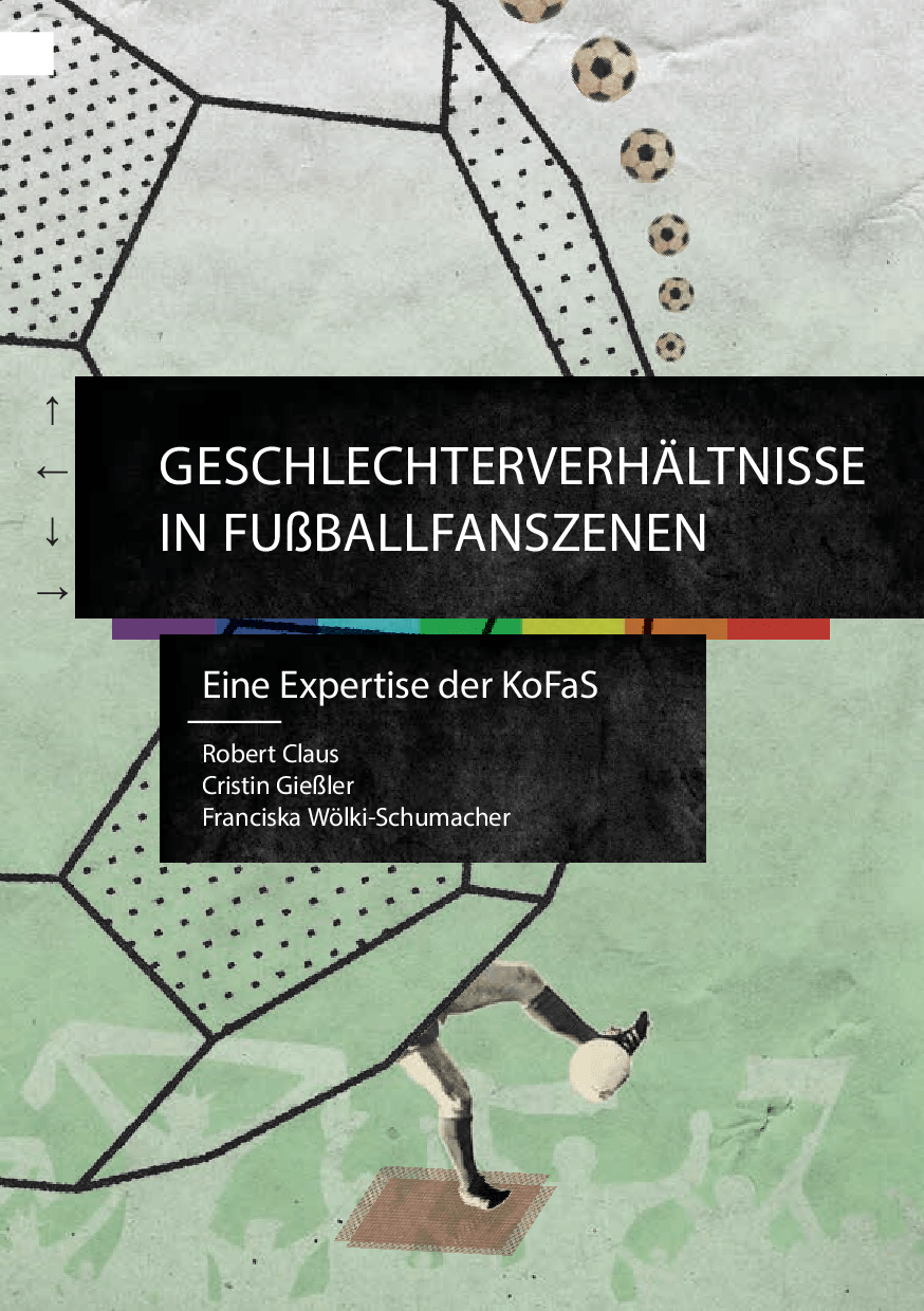Cover von Geschlechterverhältnisse in Fußballszenen. Eine Expertise der KoFaS