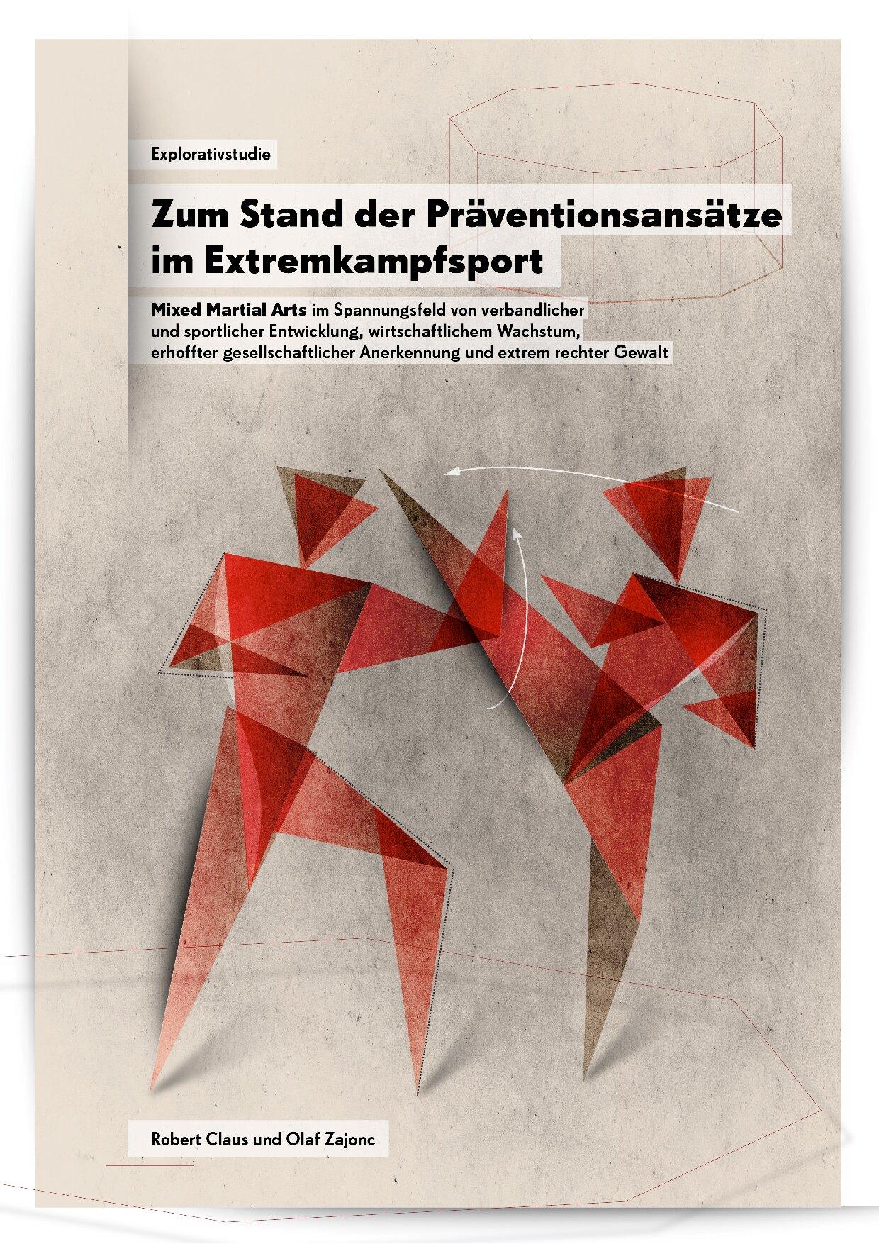 Cover von Zum Stand der Präventionsansätze beim Extremkampfsport. Mixed Martial Arts im Spannungsfeld von verbandlicher und sportlicher Entwicklung, wirtschaftlichem Wachstum, erhoffter gesellschaftlicher Anerkennung und extrem rechter Gewalt. Explorativstudie