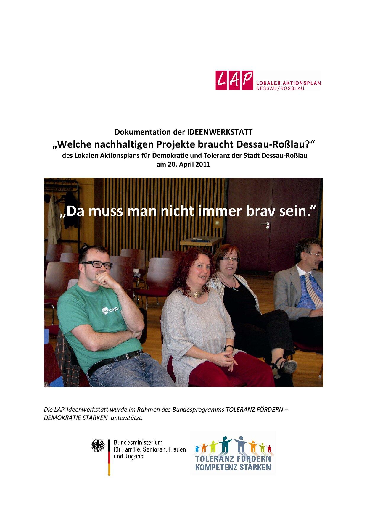 Cover von Dokumentation der IDEENWERKSTATT des Lokalen Aktionsplans für Demokratie und Toleranz der Stadt Dessau-Roßlau am 20. April 2011. "Welche nachhaltigen Projekte braucht Dessau-Roßlau?"