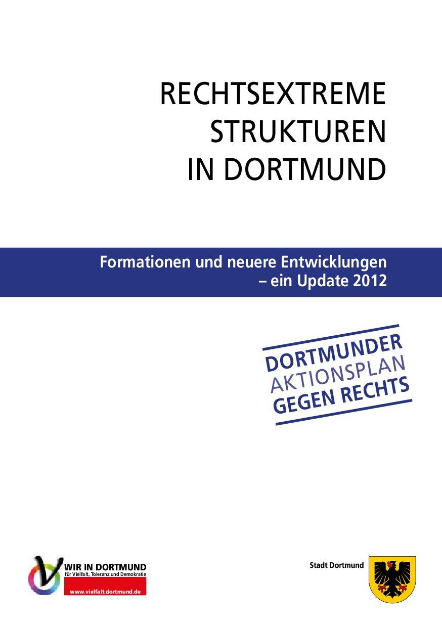 Cover von Rechtsextreme Strukturen in Dortmund. Formationen und neuere Entwicklungen – ein Update 2012