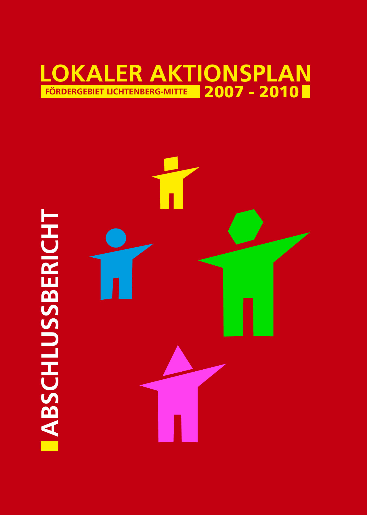 Cover von Lokaler Aktionsplan Fördergebiet Lichtenberg-Mitte 2007-2010 Abschlussbericht