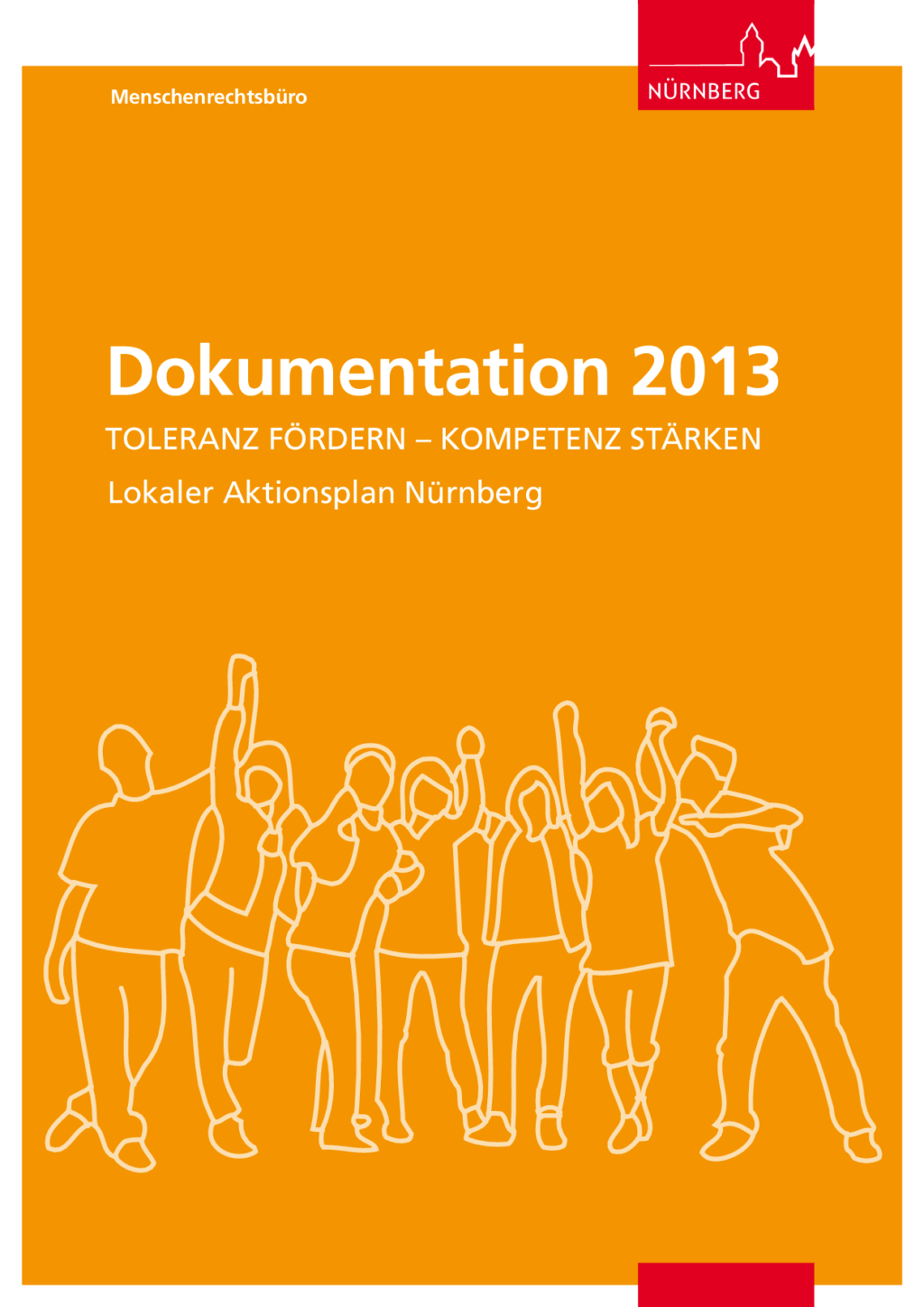 Cover von Dokumentation 2013. TOLERANZ FÖRDERN – KOMPETENZ STÄRKEN. Lokaler Aktionsplan Nürnberg