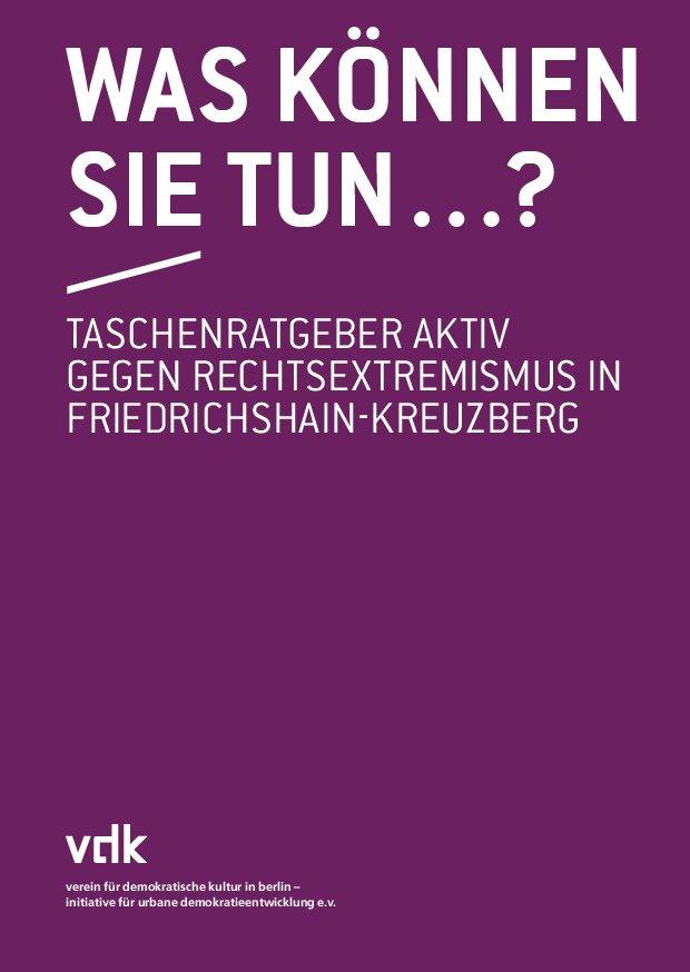 Cover von Was können Sie tun . . .? Taschenratgeber aktiv gegen Rechtsextremismus in Friedrichshain-Kreuzberg