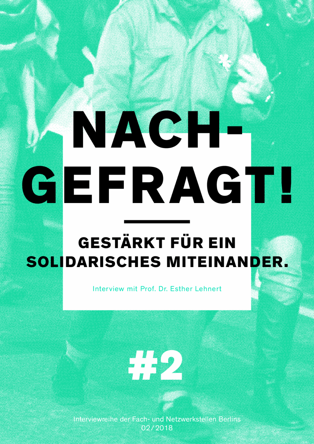Cover von Nachgefragt! # 2 Gestärkt für ein solidarisches Miteinander. Interview mit Prof. Dr. Esther Lehnert