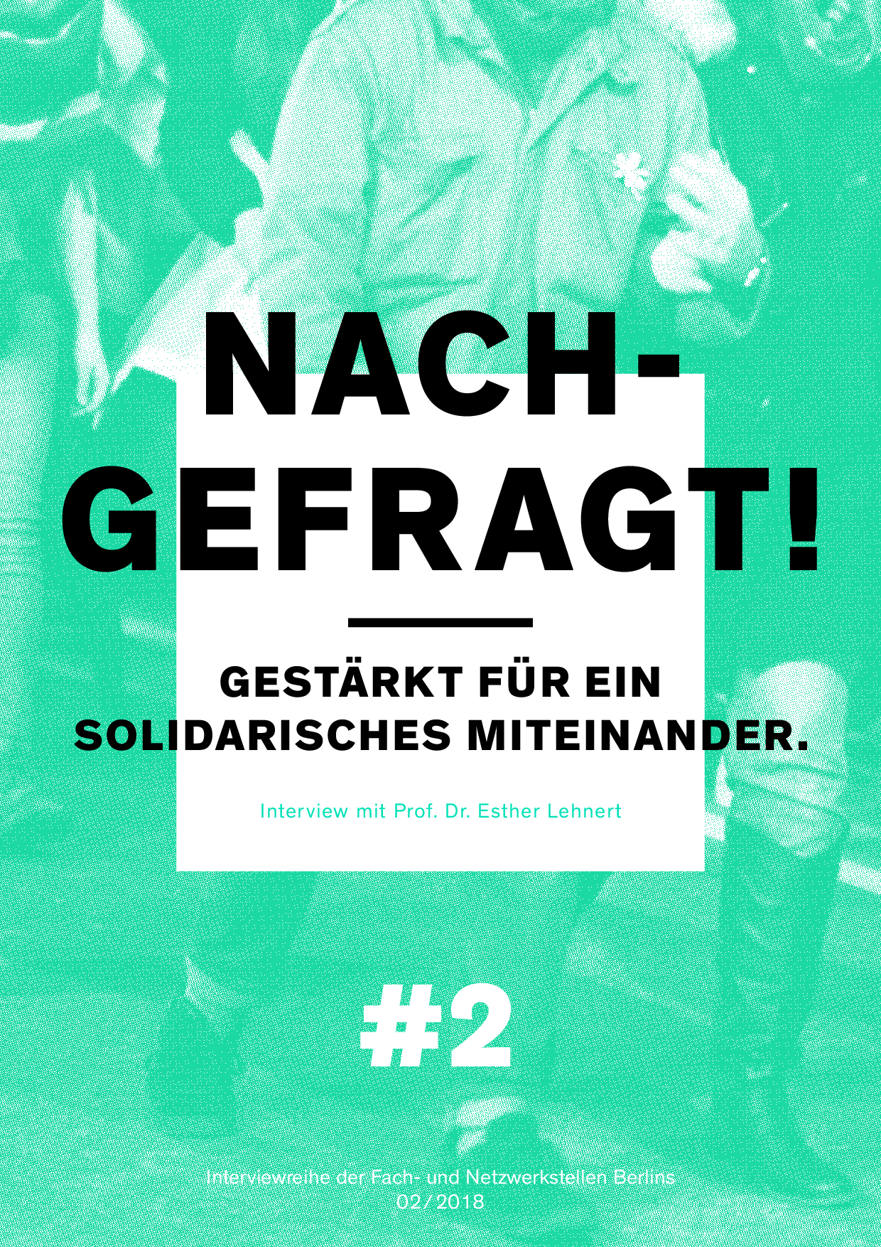 Cover von Nachgefragt! # 2 Gestärkt für ein solidarisches Miteinander. Interview mit Prof. Dr. Esther Lehnert