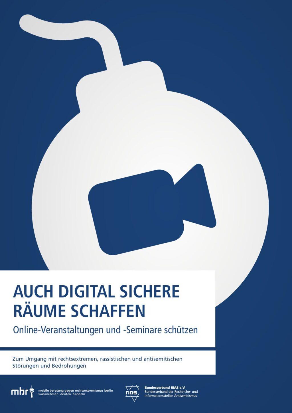 Cover von Auch digital sichere Räume schaffen. Online-Veranstaltungen und -Seminare schützen. Zum Umgang mit rechtsextremen, rassistischen und antisemitischen Störungen und Bedrohungen