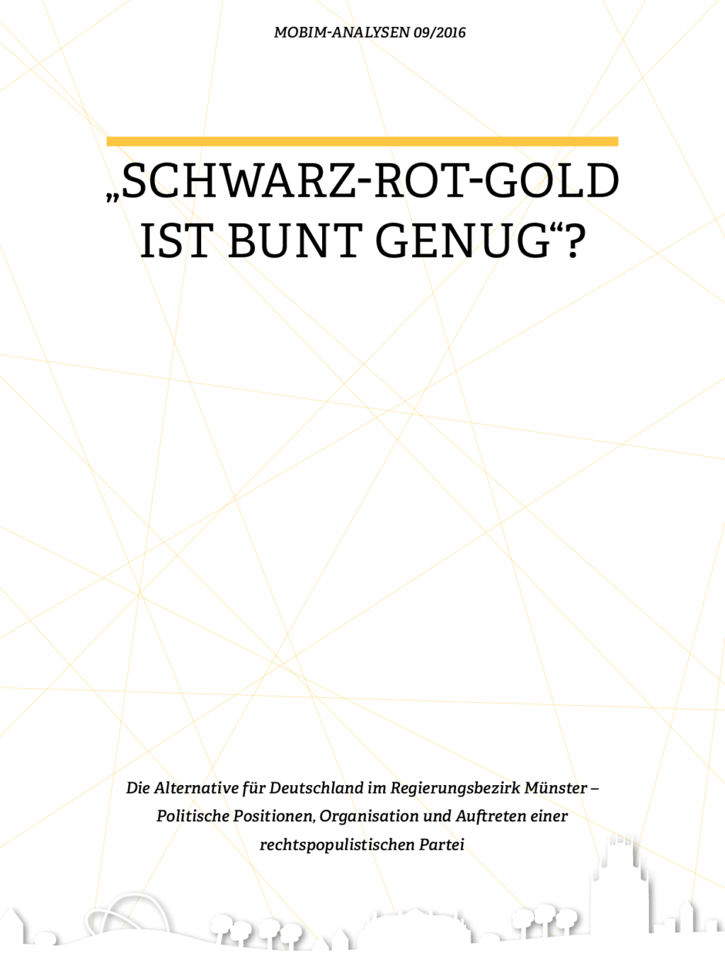 Cover von mobim-Analysen 9/2016 "Schwarz-rot-gold ist bunt genug"? Die Alternative für Deutschland im Regierungsbezirk Münster – Politische Positionen, Organisation und Auftreten einer rechtspopulistischen Partei