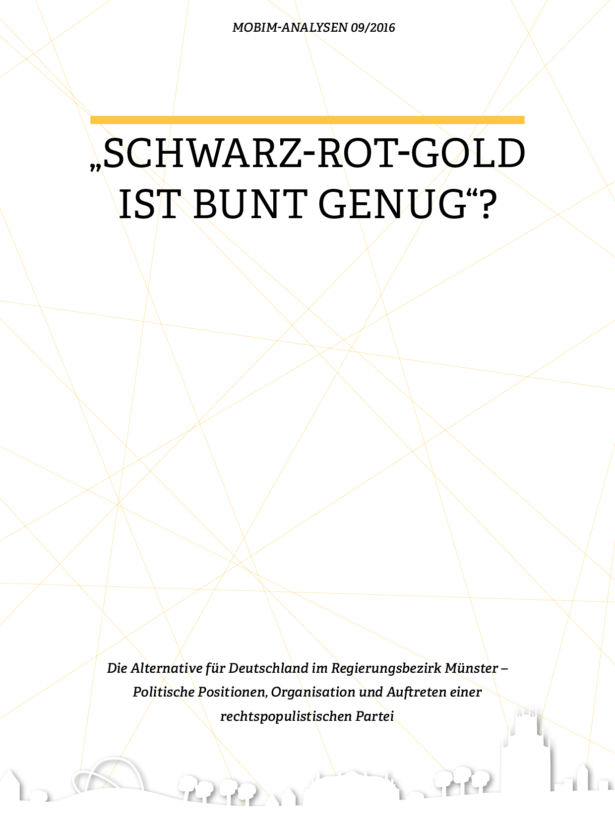 Cover von mobim-Analysen 9/2016 "Schwarz-rot-gold ist bunt genug"? Die Alternative für Deutschland im Regierungsbezirk Münster – Politische Positionen, Organisation und Auftreten einer rechtspopulistischen Partei