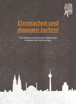 Cover von Einmischen und dagegen halten! Zum Umgang mit rassistischen Anfeindungen im Kontext von Flucht und Asyl.