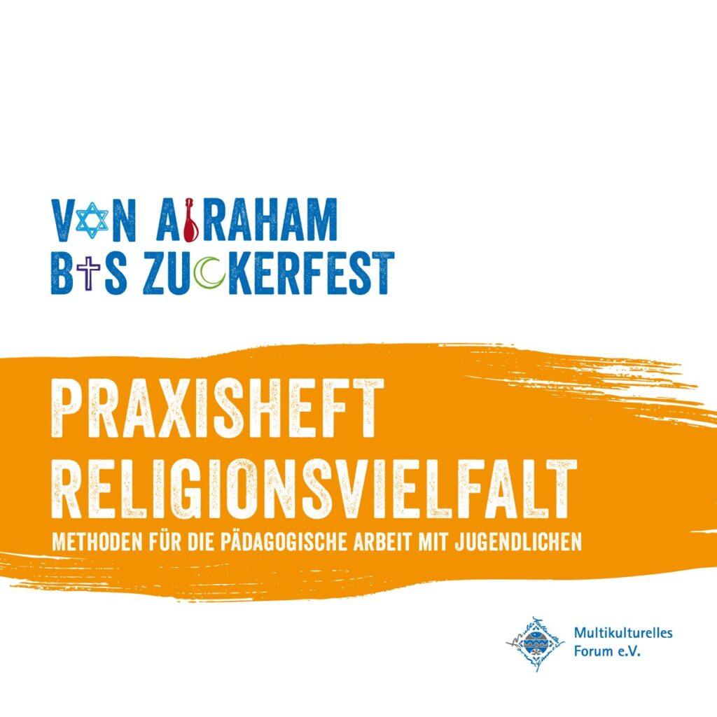 Cover von Von Abraham bis Zuckerfest. Praxisheft Religionsvielfalt. Methoden für die pädagogische Arbeit mit Jugendlichen