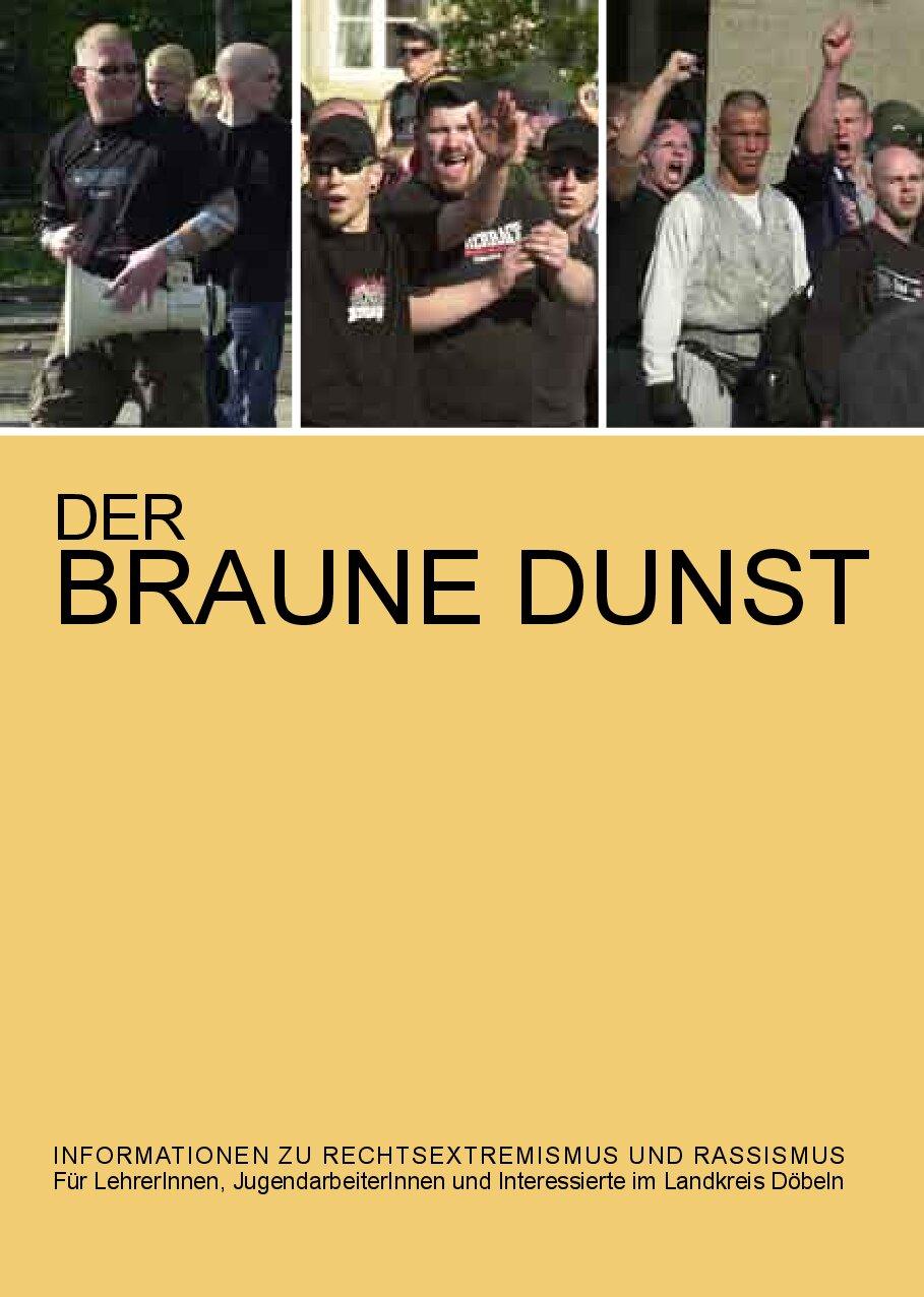 Cover von Der Braune Dunst. Informationen zu Rechtsextremismus und Rassismus. Für LehrerInnen, JugendarbeiterInnen und Interessierte im Landkreis Döbeln