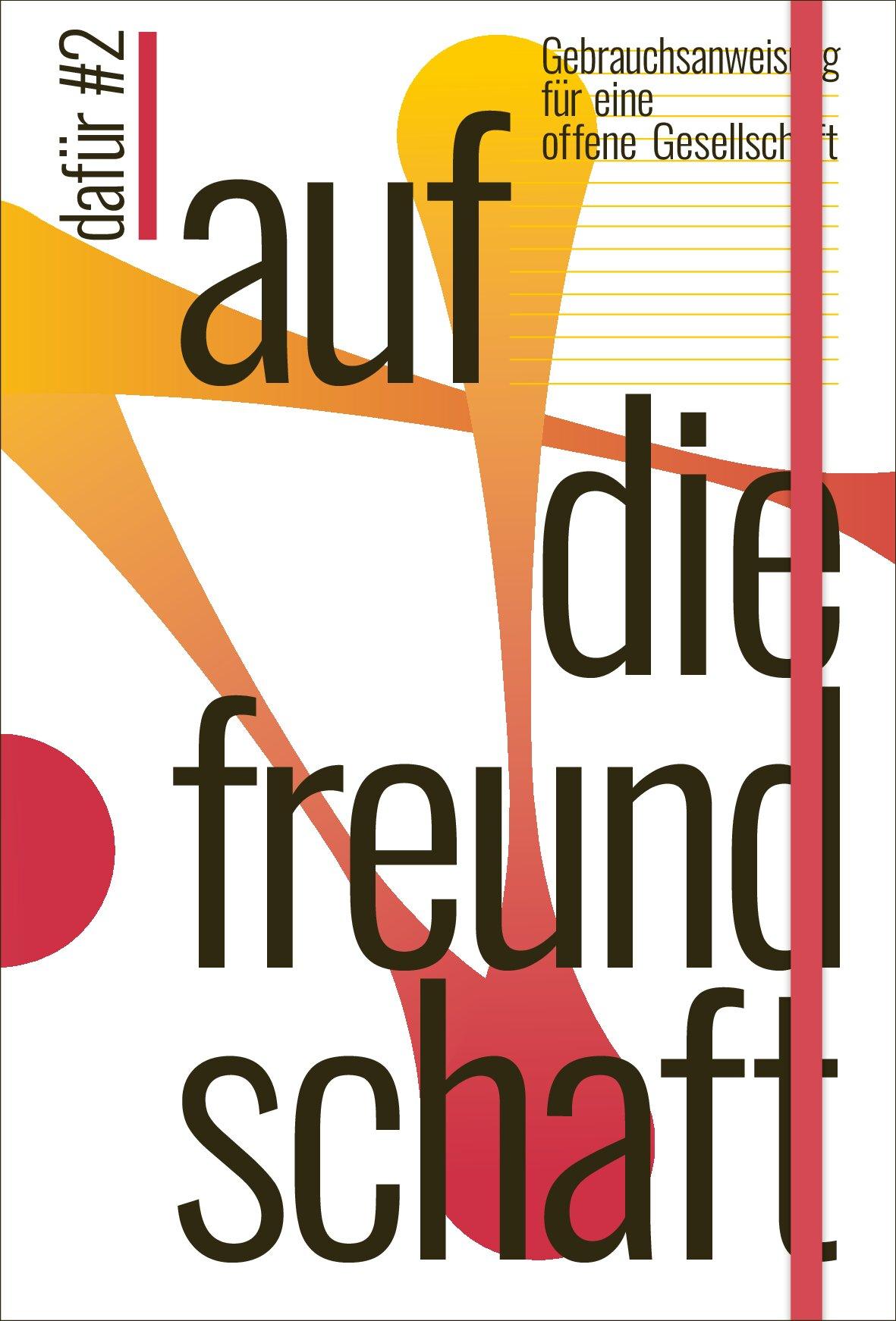 Cover von dafür #2 Auf die Freundschaft. Gebrauchsanweisung für eine offene Gesellschaft
