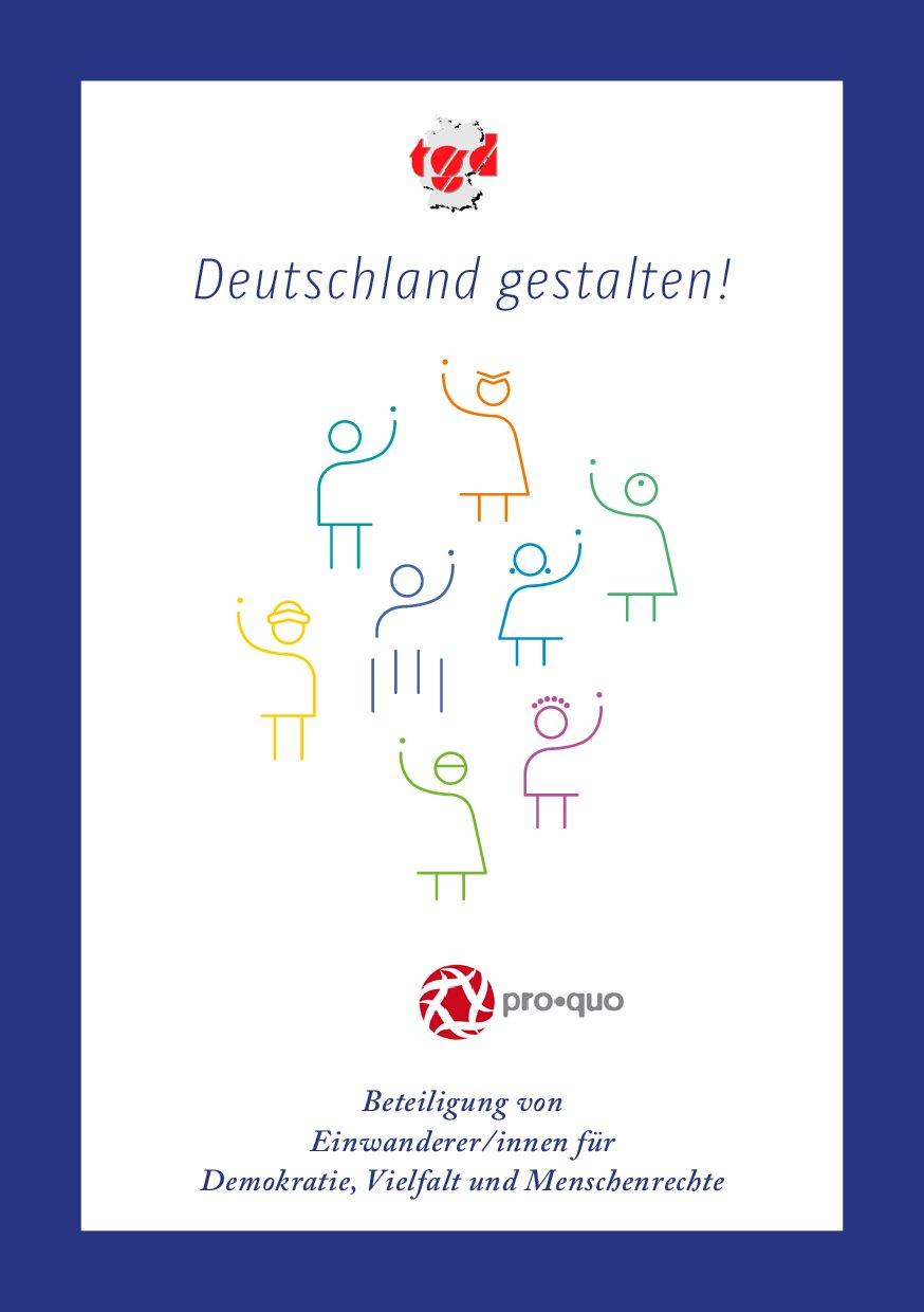 Cover von Deutschland gestalten! Beteiligung von Einwanderer/innen für Demokratie, Vielfalt und Menschenrechte