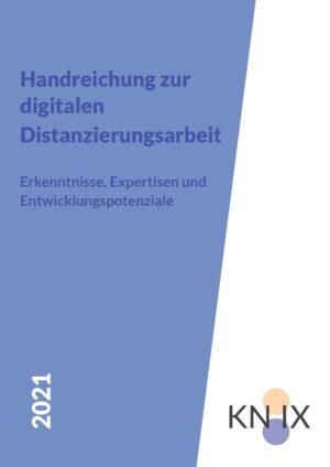 Cover von Handreichung zur digitalen Distanzierungsarbeit. Erkenntnisse, Expertisen und Entwicklungspotenziale