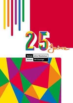 Cover von 25 Jahre Schule ohne Rassismus – Schule mit Courage
