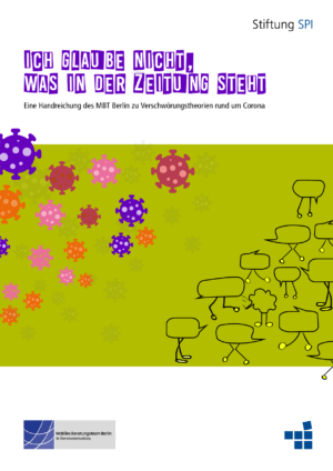 Cover von Ich glaube nicht, was in der Zeitung steht. Eine Handreichung des MBT Berlin zu Verschwörungstheorien rund um Corona